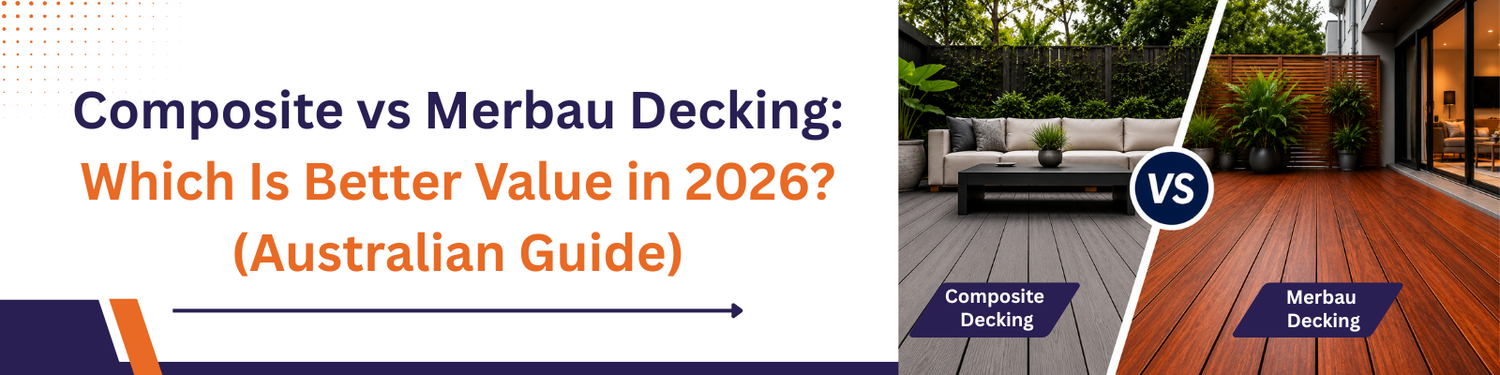 Composite vs Merbau Decking: Which Is Better Value in 2026? (Australian Guide)