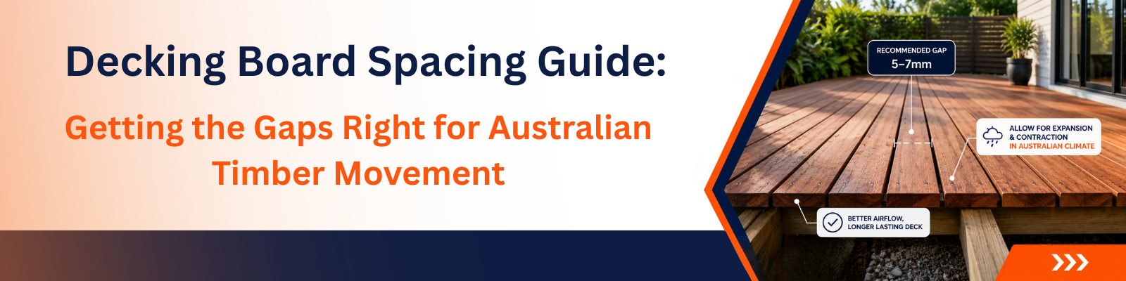 Decking Board Spacing Guide: Getting the Gaps Right for Australian Timber Movement