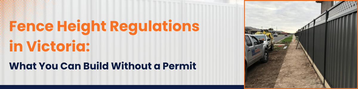 Fence Height Regulations in Victoria: What You Can Build Without a Permit