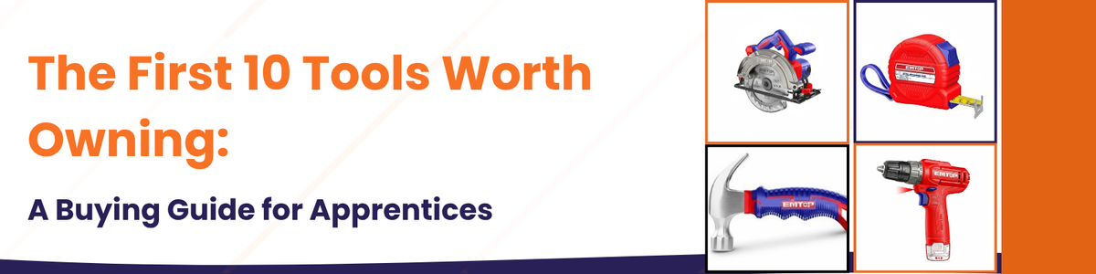 The First 10 Tools Worth Owning: A Buying Guide for Apprentices