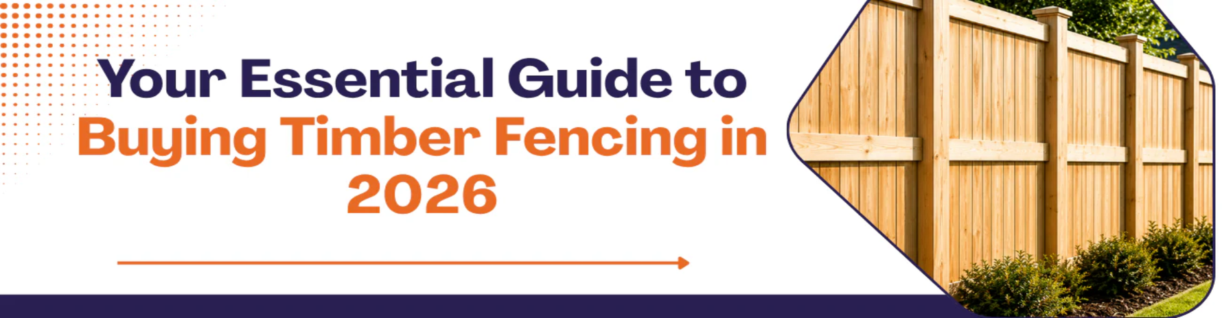 Your Essential Guide to Buying Timber Fencing in 2026