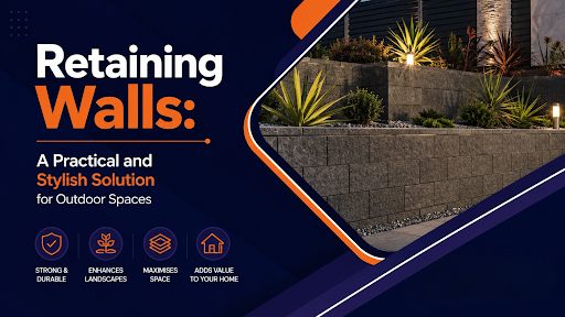 Retaining Walls: A Practical and Stylish Solution for Outdoor Spaces